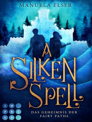 cover image of A Silken Spell. Das Geheimnis der Fairy Paths